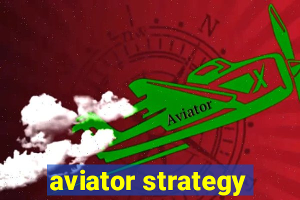 aviator strategy